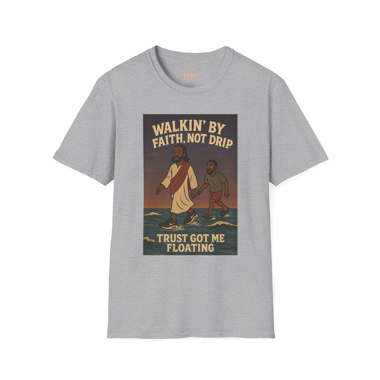 Walking By Faith Not Drip Unisex T-Shirt