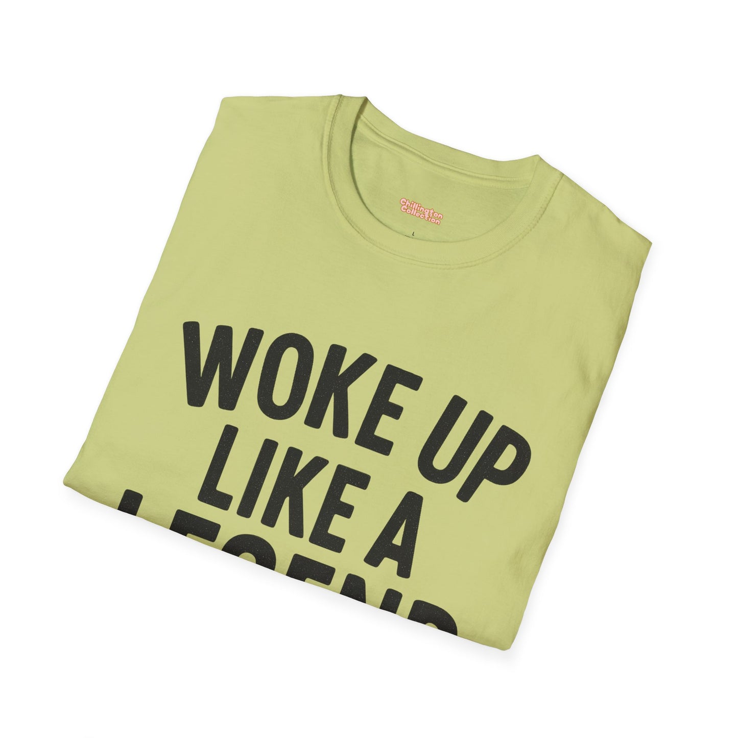 Woke Up Like A Legend Unisex T-Shirt