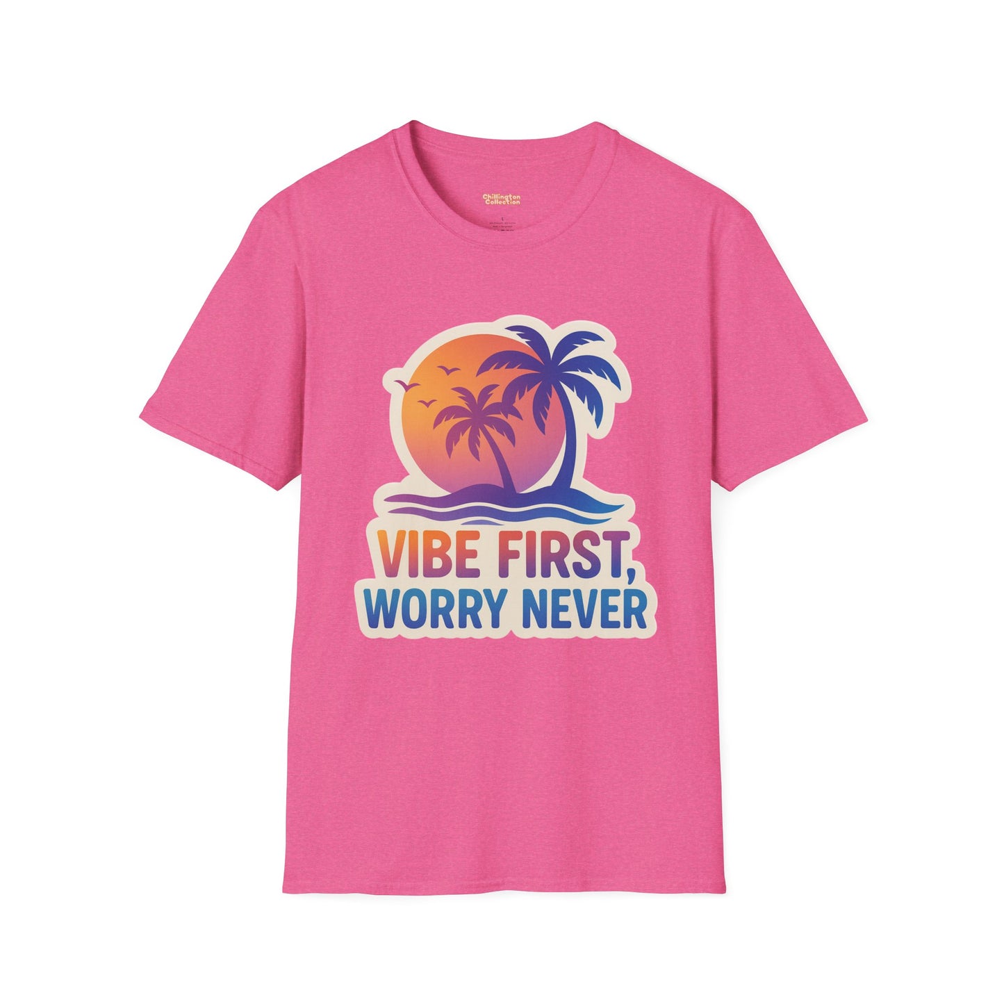 Vibe First Worry Never Unisex T-Shirt