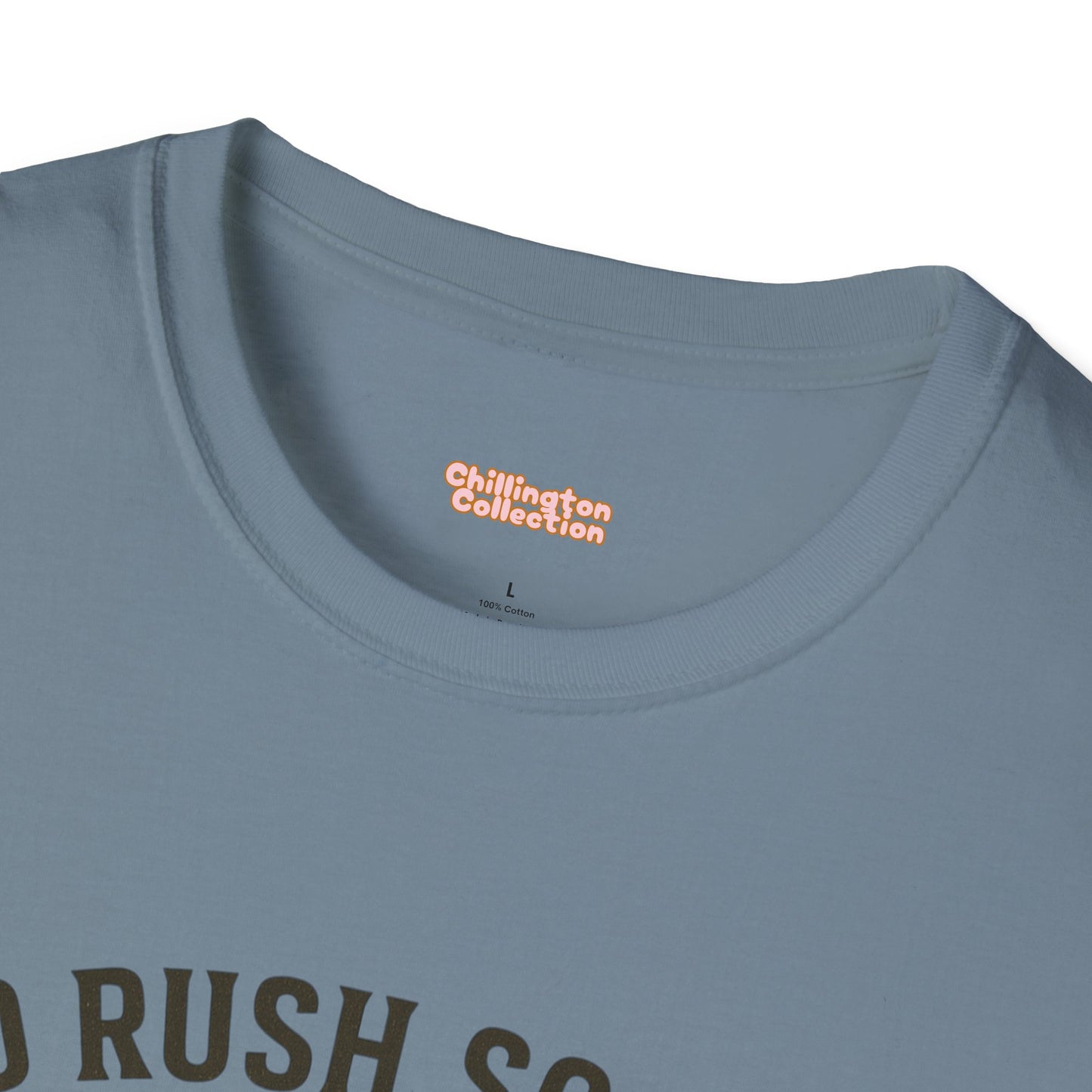 No Rush Society Unisex T-Shirt