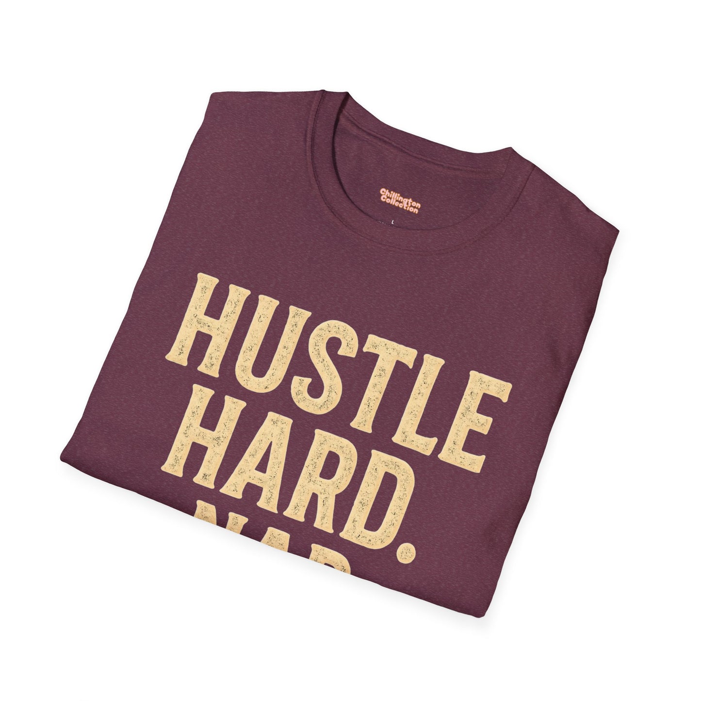 Hustle Hard Nap Harder Unisex T-Shirt
