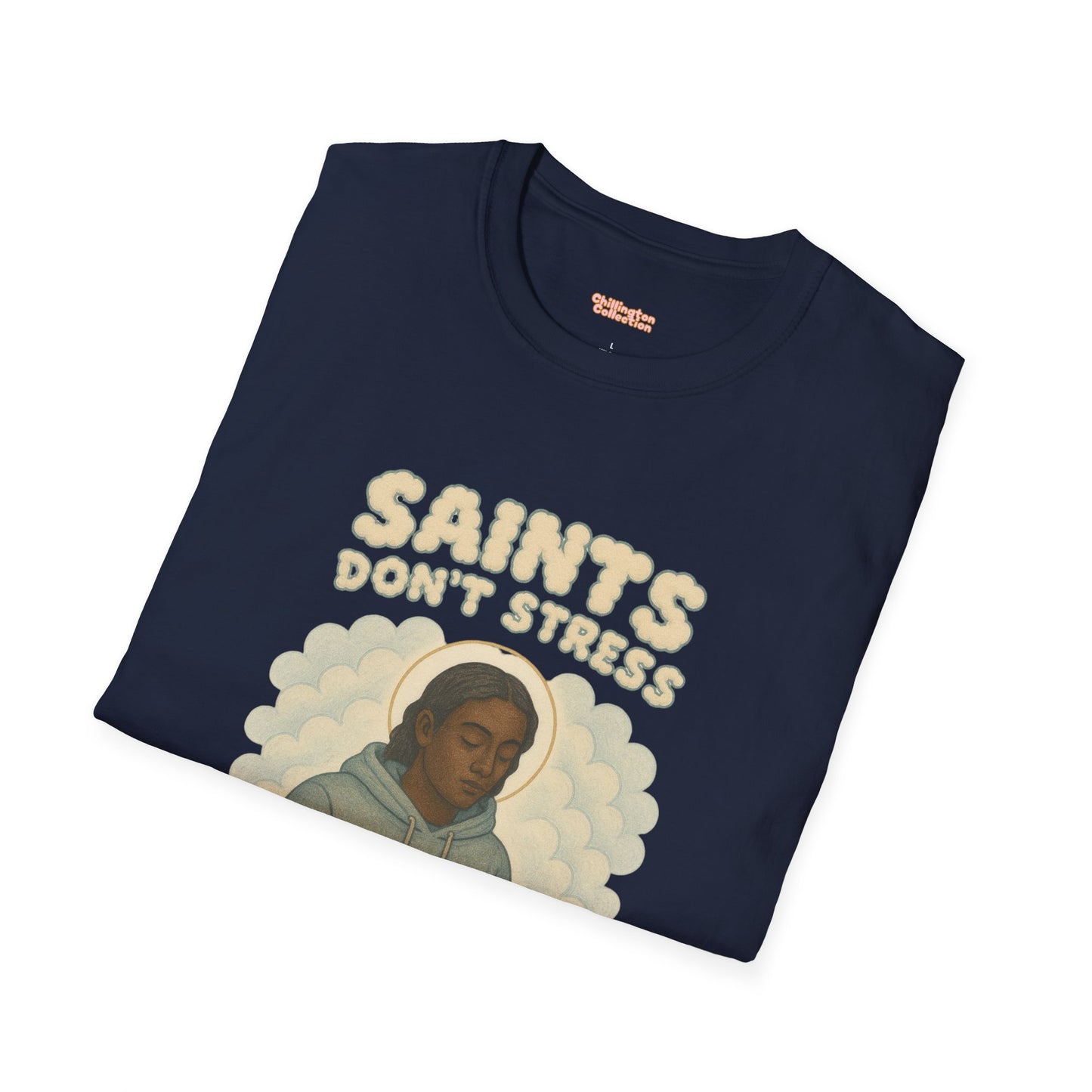 Saints Don't Stress Unisex T-Shirt