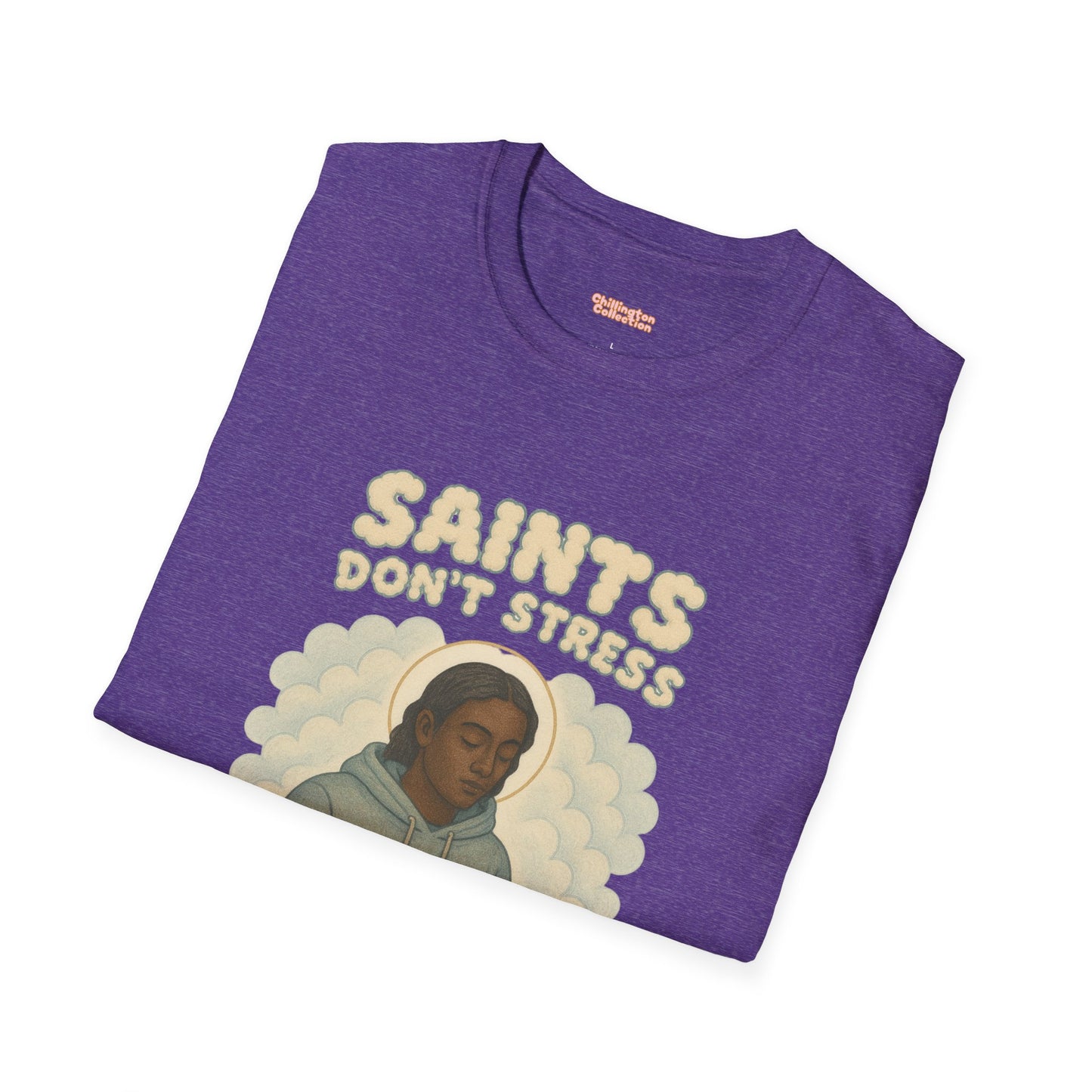 Saints Don't Stress Unisex T-Shirt