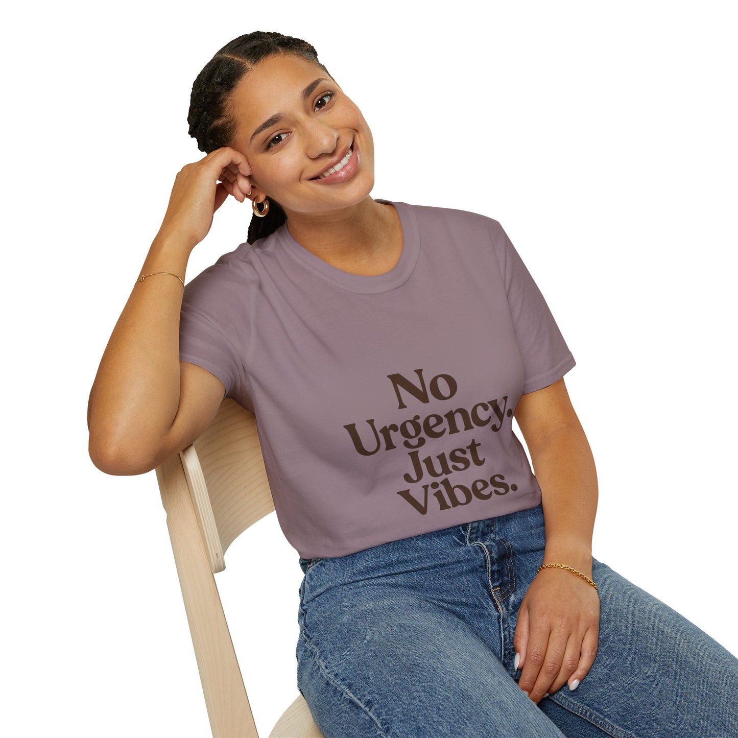 No Urgency Vibes Unisex T-Shirt