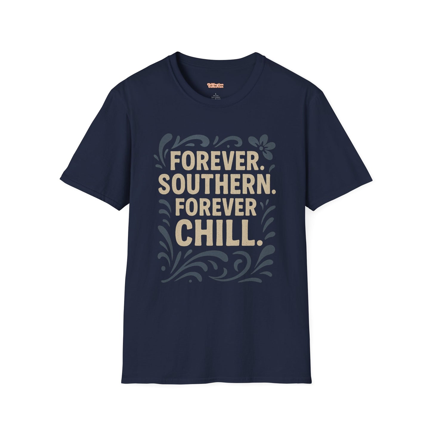 Forever Southern Chill T-Shirt