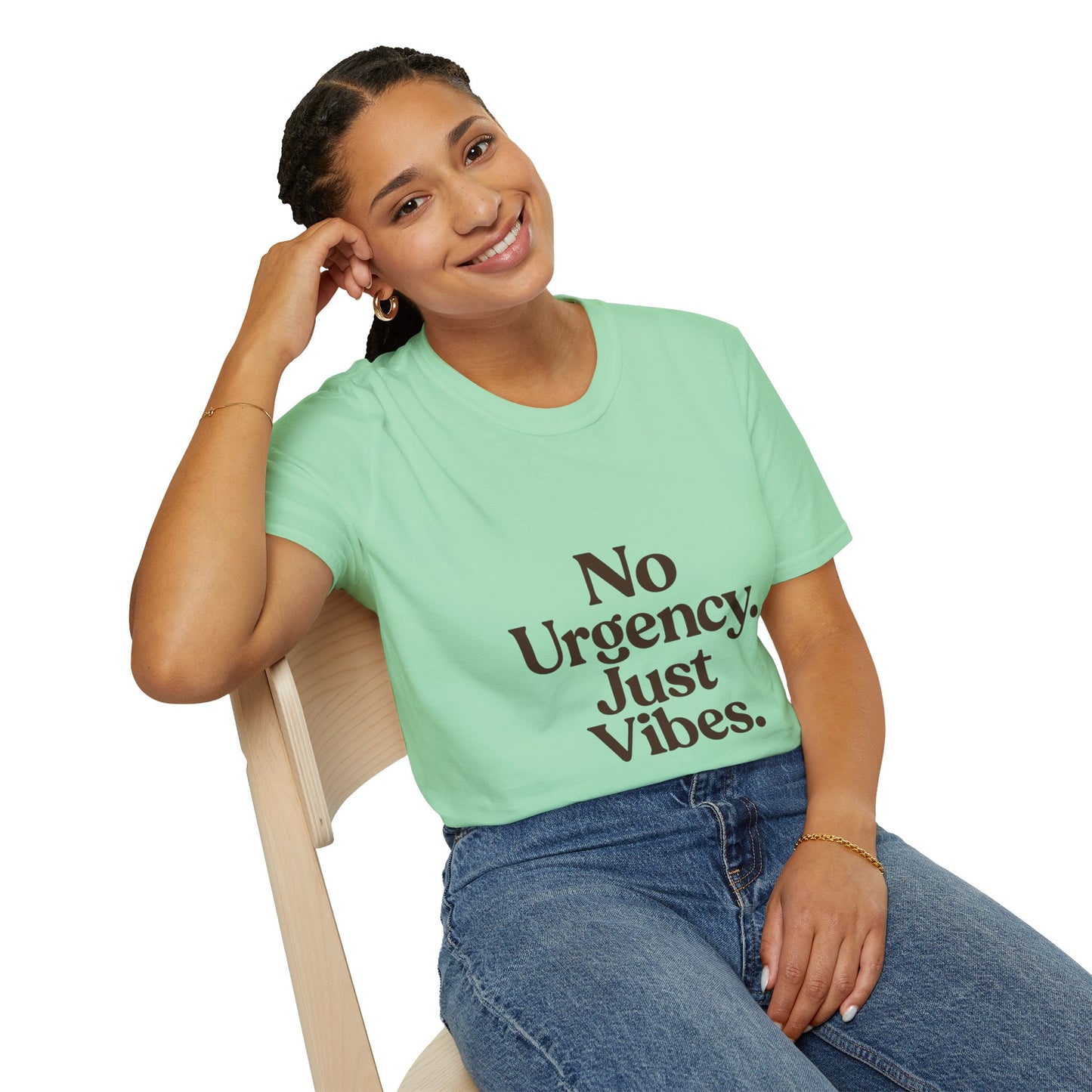 No Urgency Vibes Unisex T-Shirt