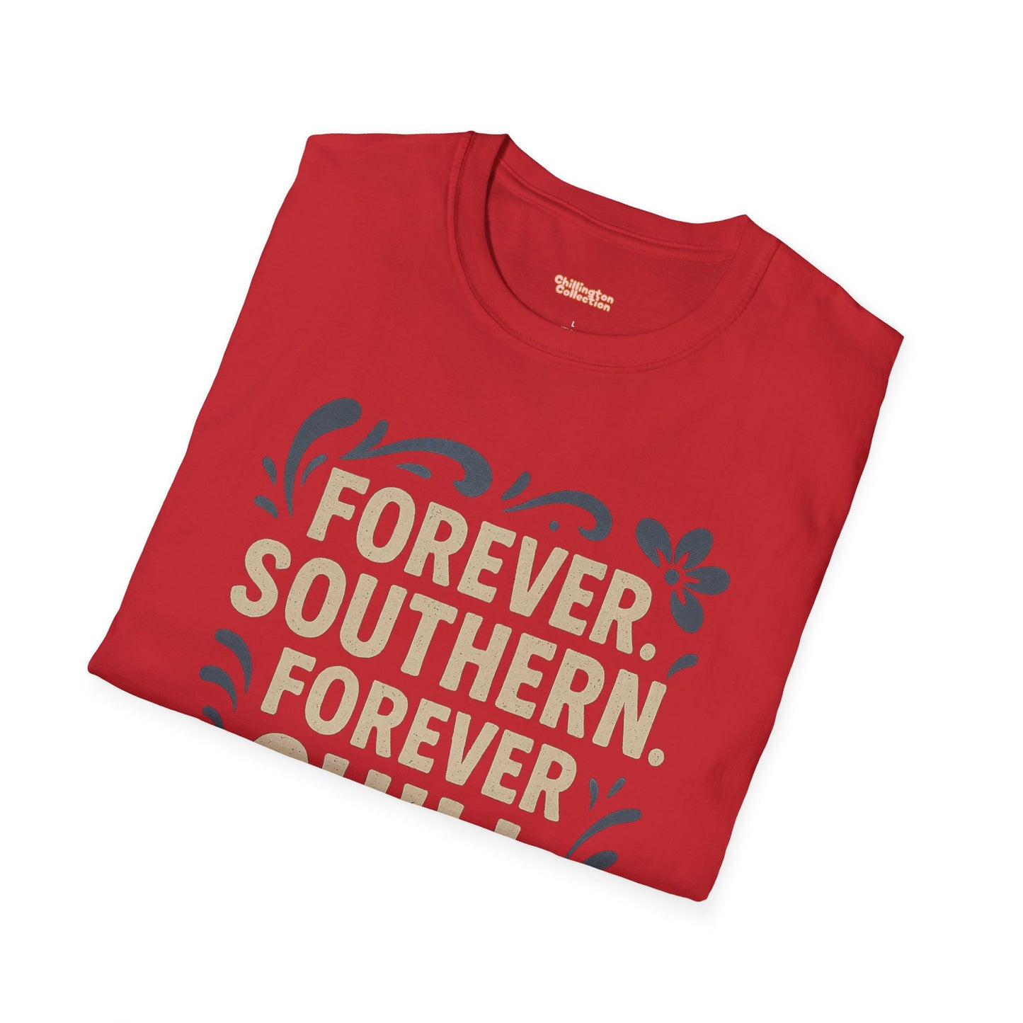 Forever Southern Chill T-Shirt