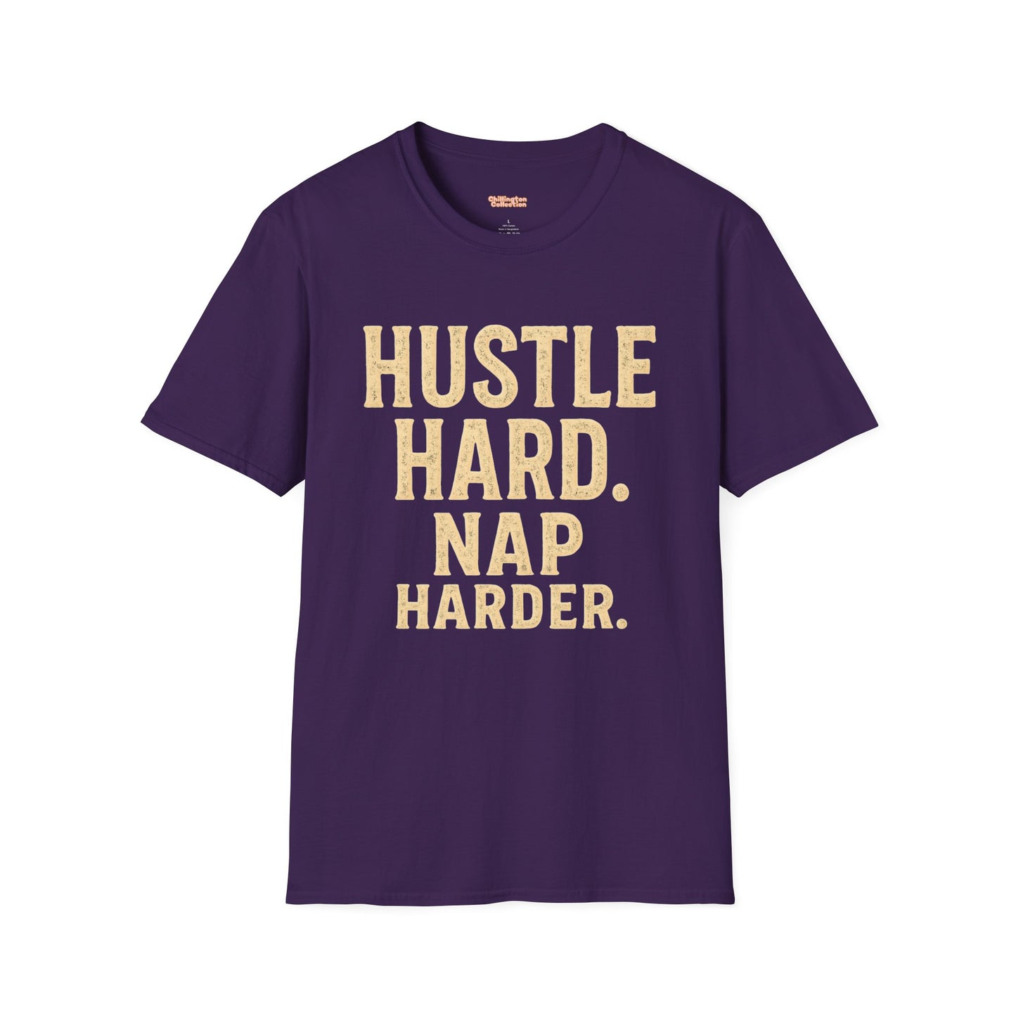 Hustle Hard Nap Harder Unisex T-Shirt