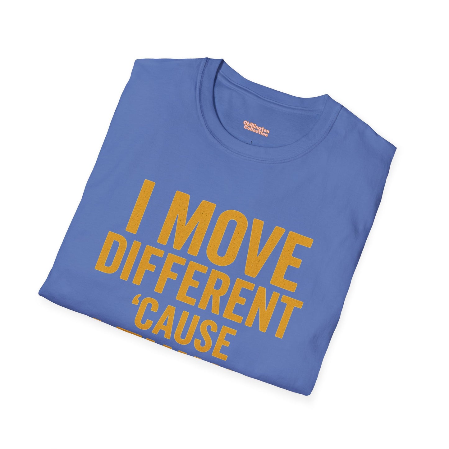 I Move Different Unisex T-Shirt