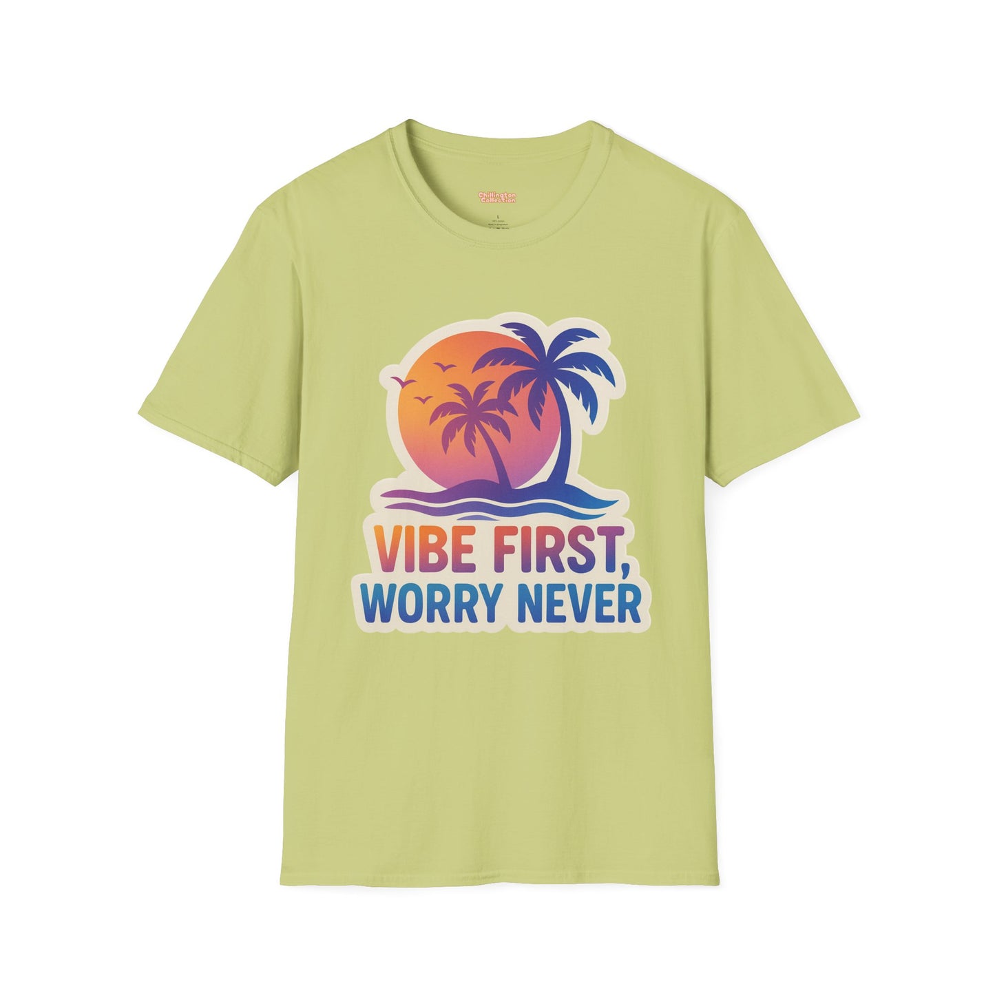 Vibe First Worry Never Unisex T-Shirt