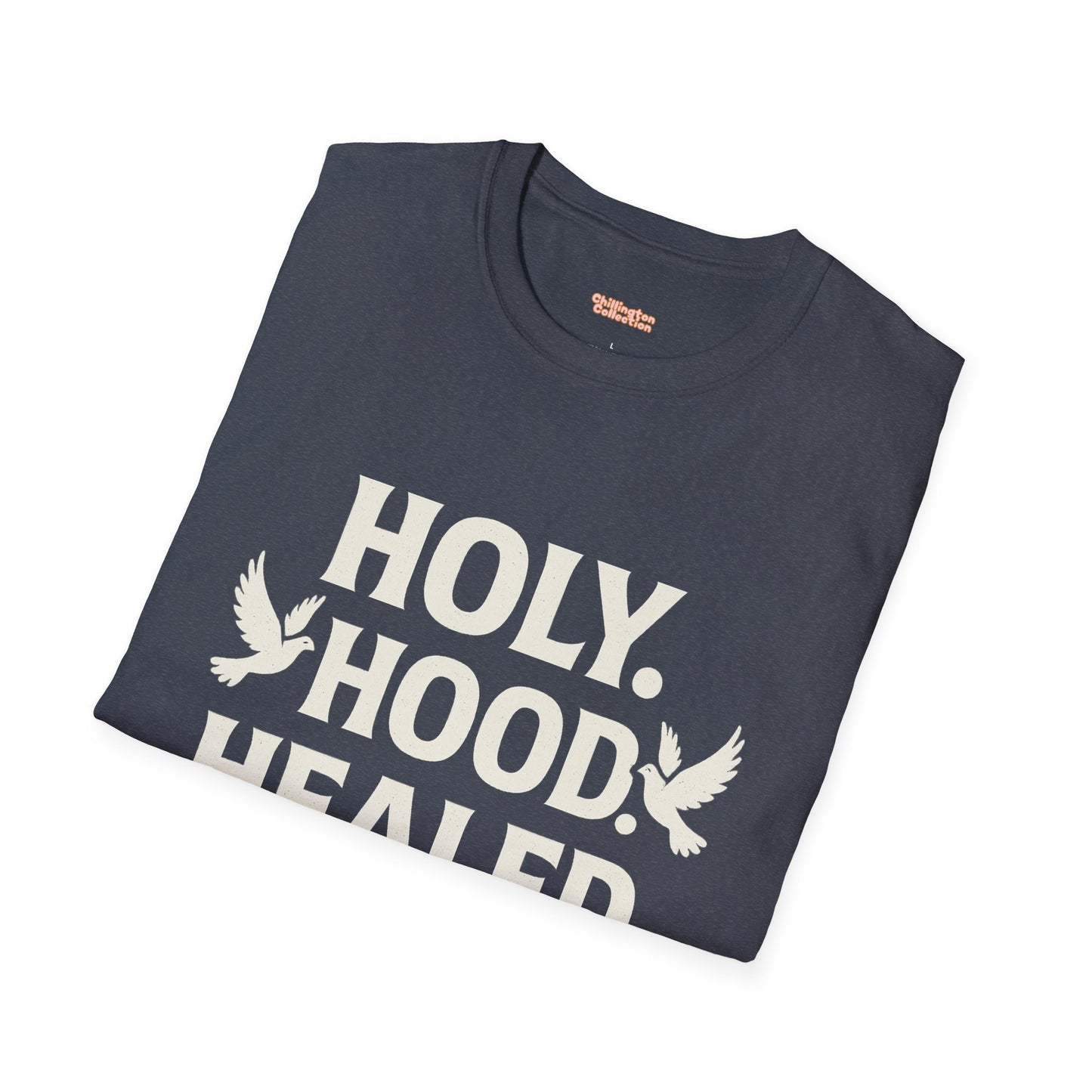 Holy Hood Healed Unisex T-Shirt