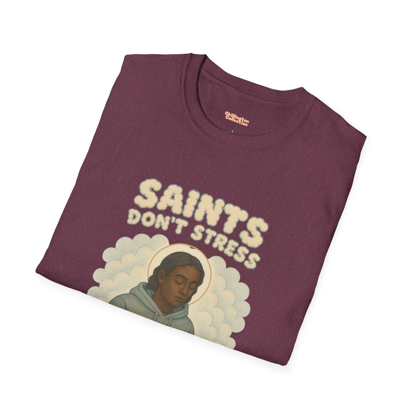 Saints Don't Stress Unisex T-Shirt