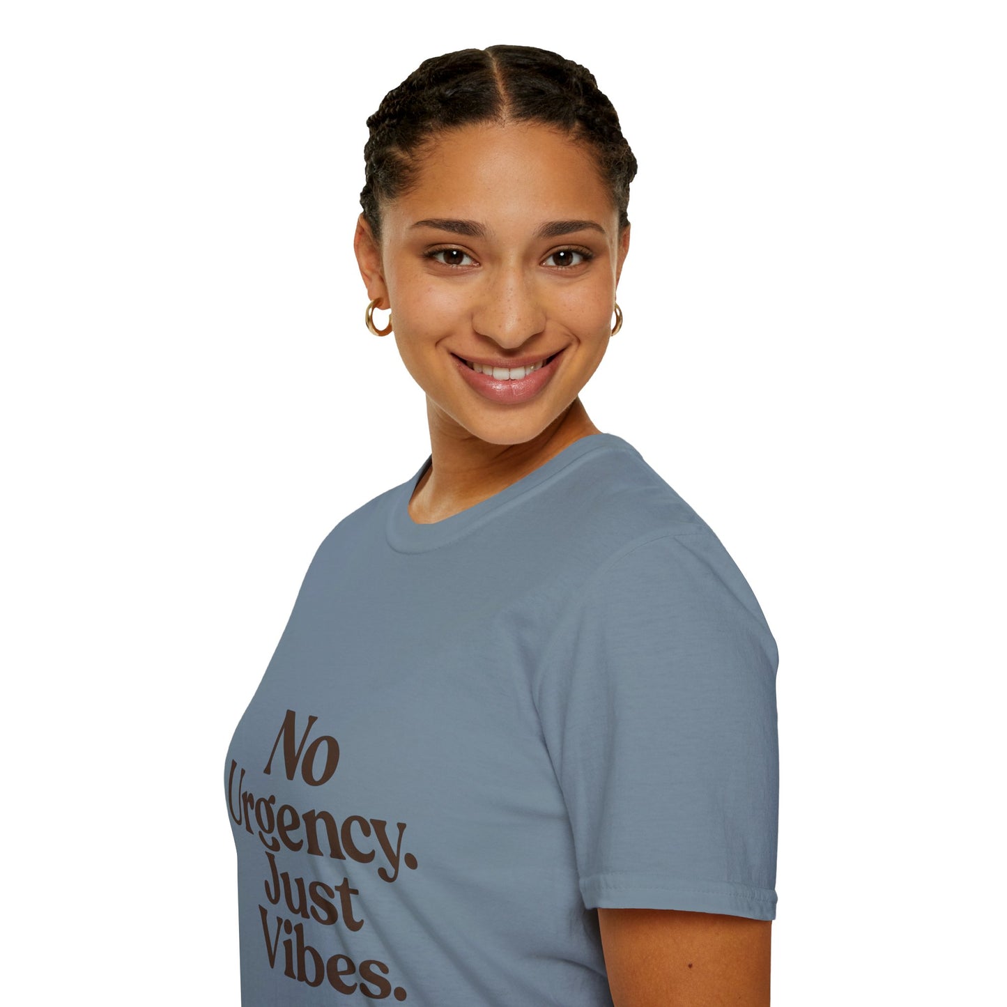 No Urgency Vibes Unisex T-Shirt