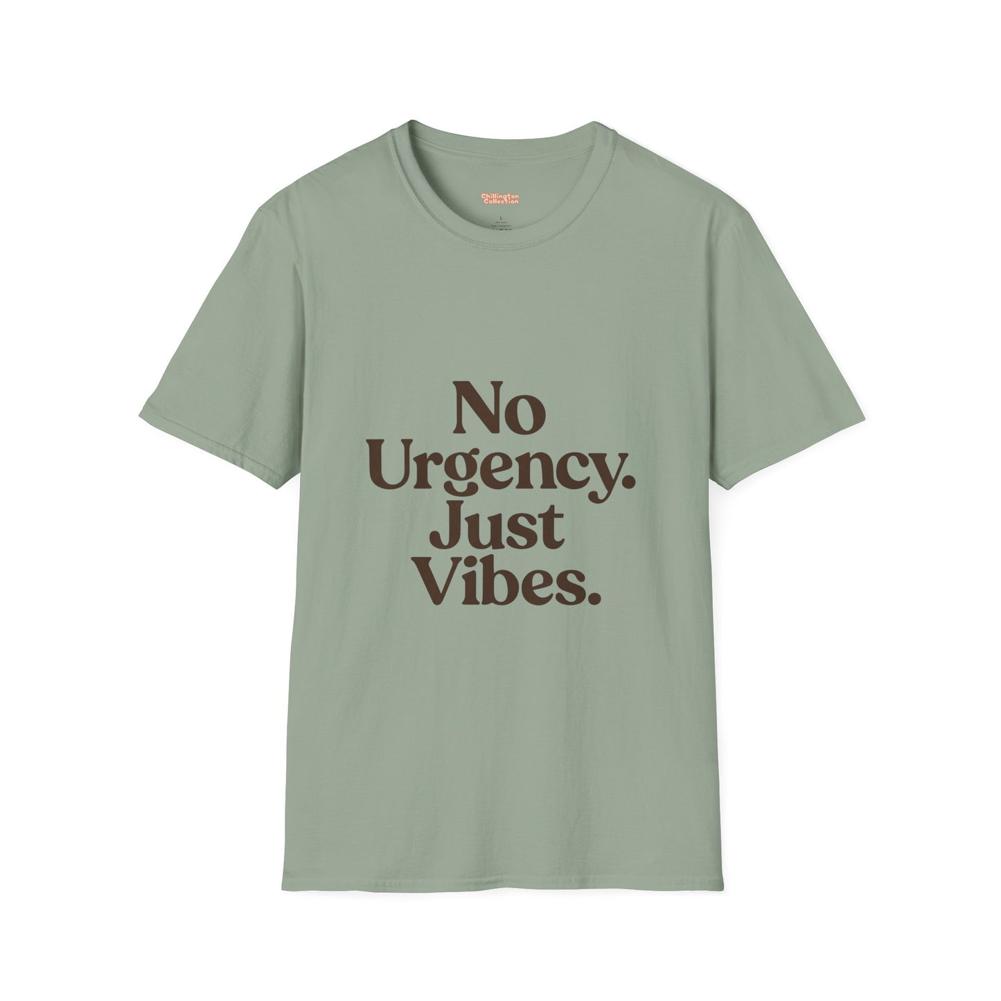 No Urgency Vibes Unisex T-Shirt