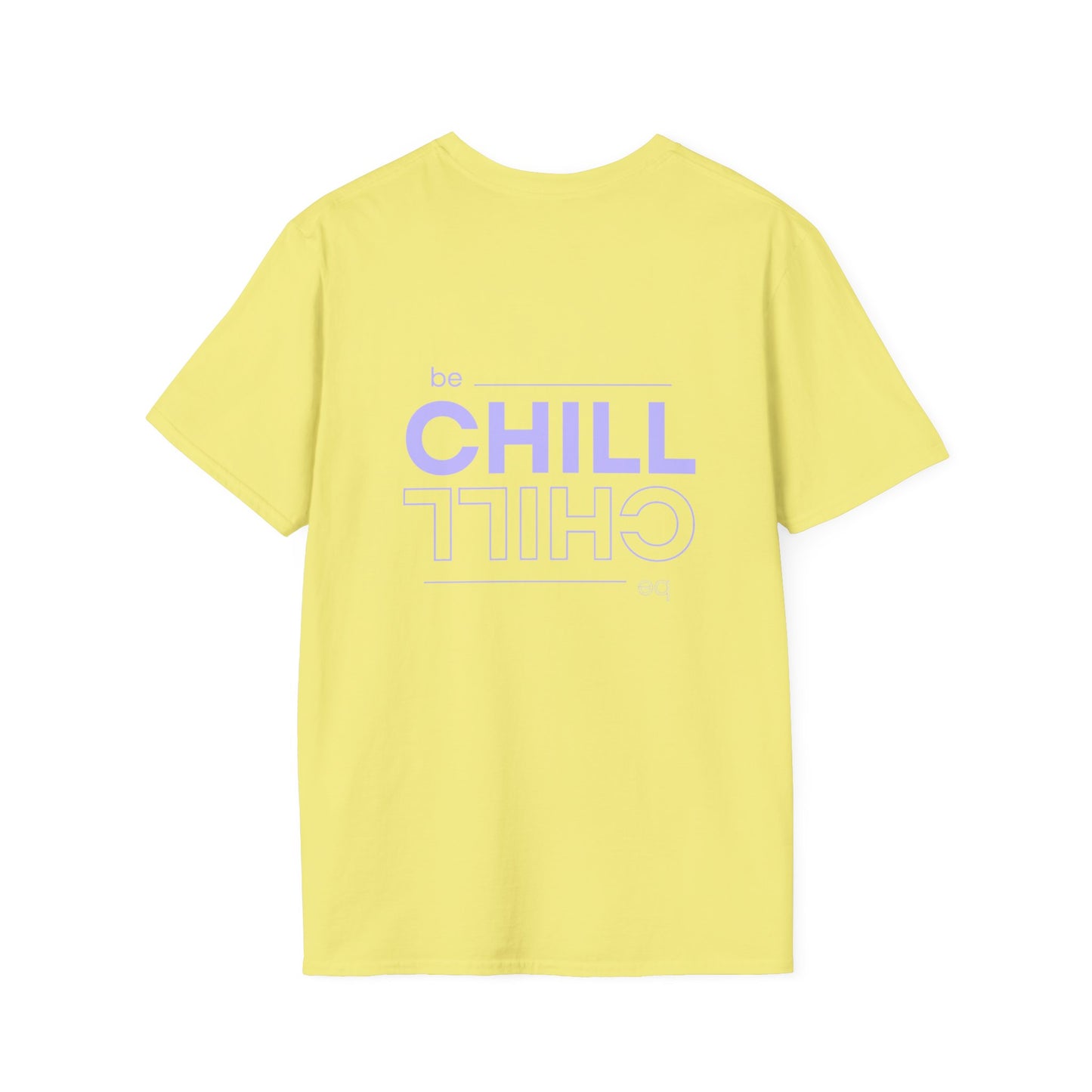 Be Chill T-Shirt