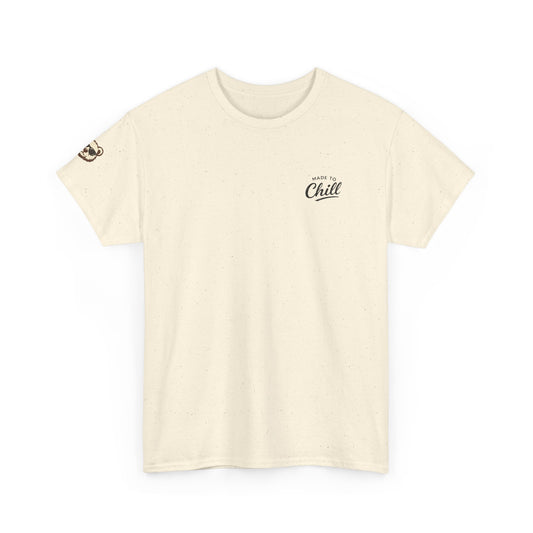 Made to Chill T-Shirt