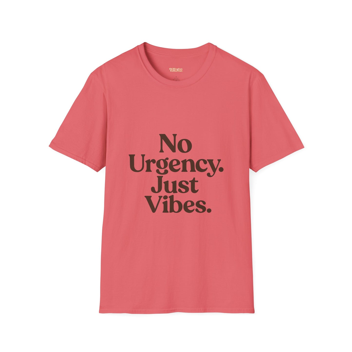 No Urgency Vibes Unisex T-Shirt