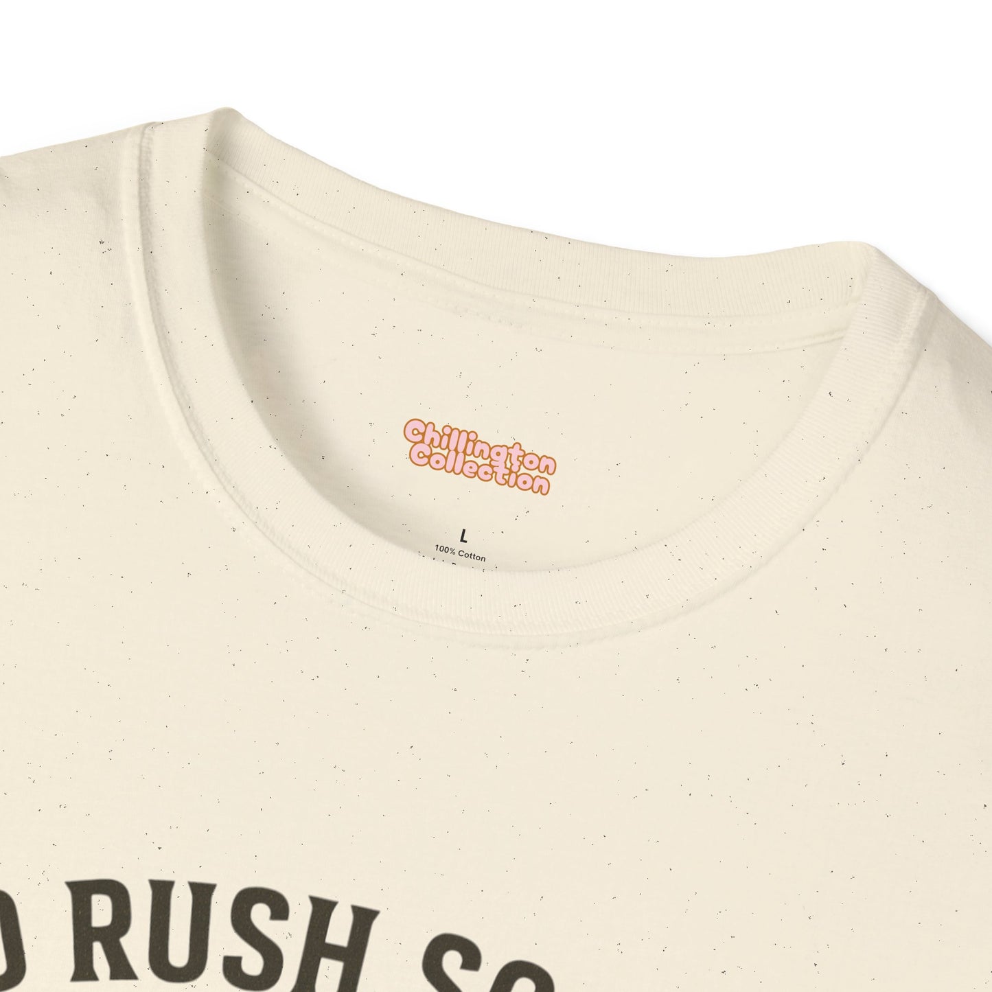 No Rush Society Unisex T-Shirt