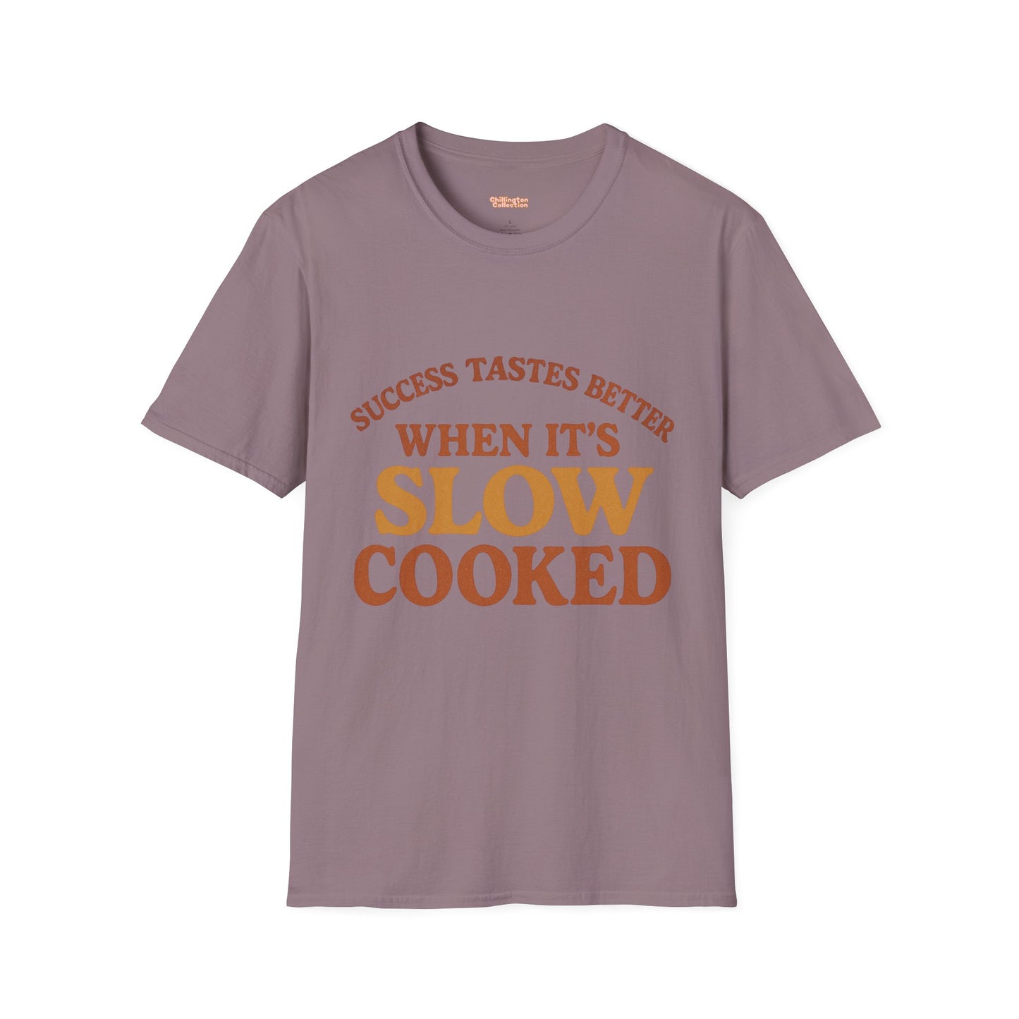 Success Taste Better Unisex T-Shirt