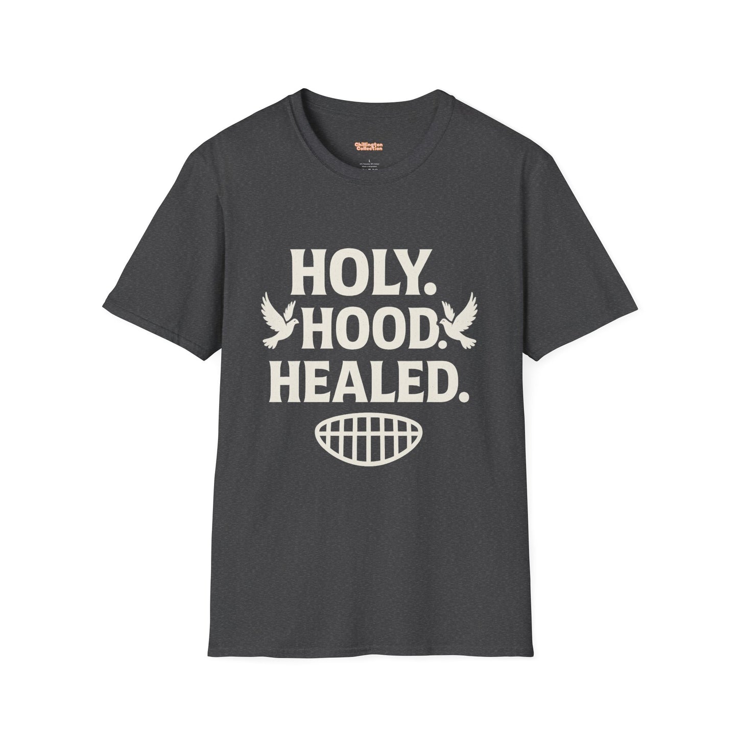 Holy Hood Healed Unisex T-Shirt