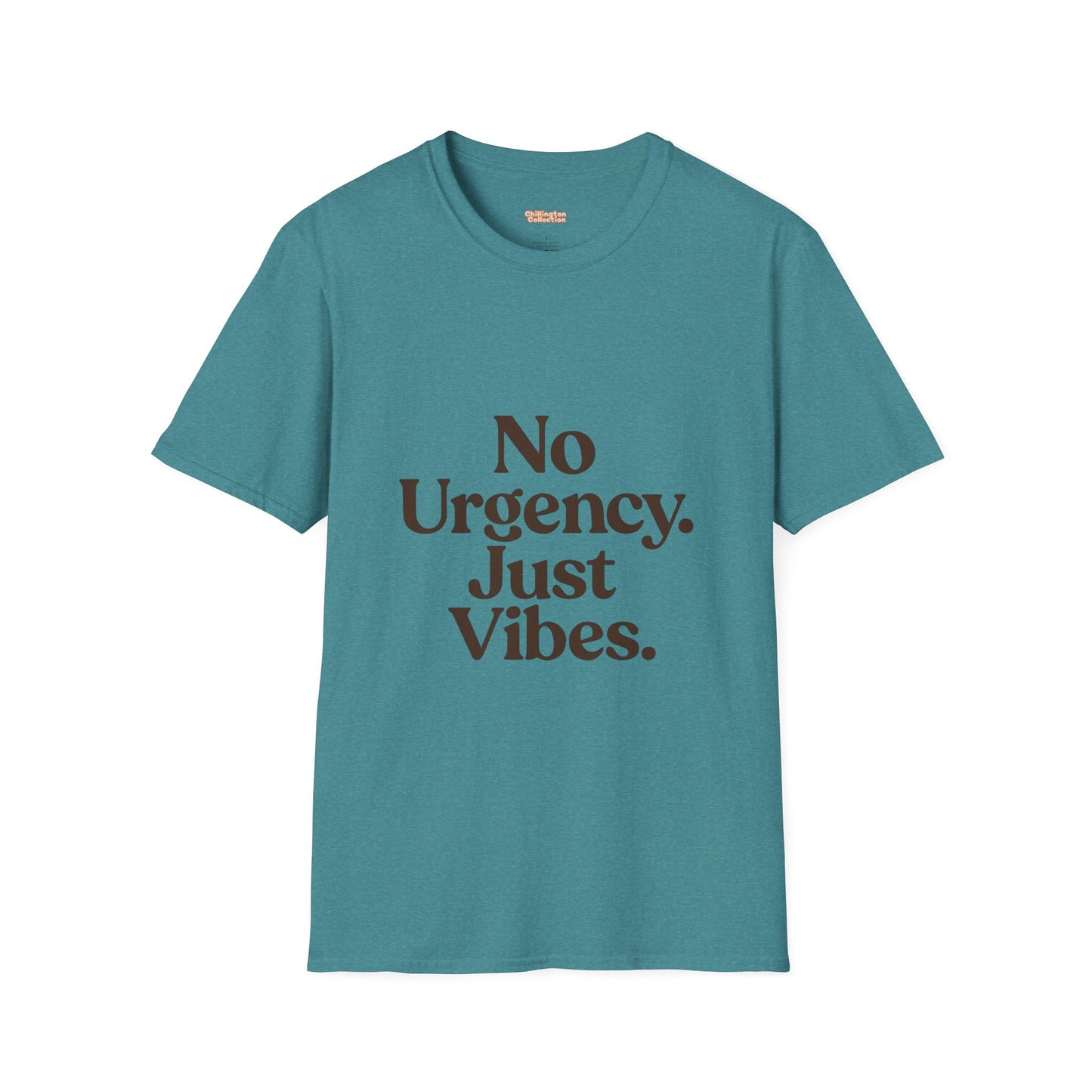 No Urgency Vibes Unisex T-Shirt