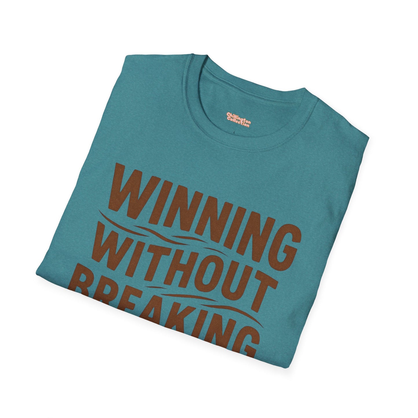 Winning Without Breaking a Sweat Unisex T-Shirt