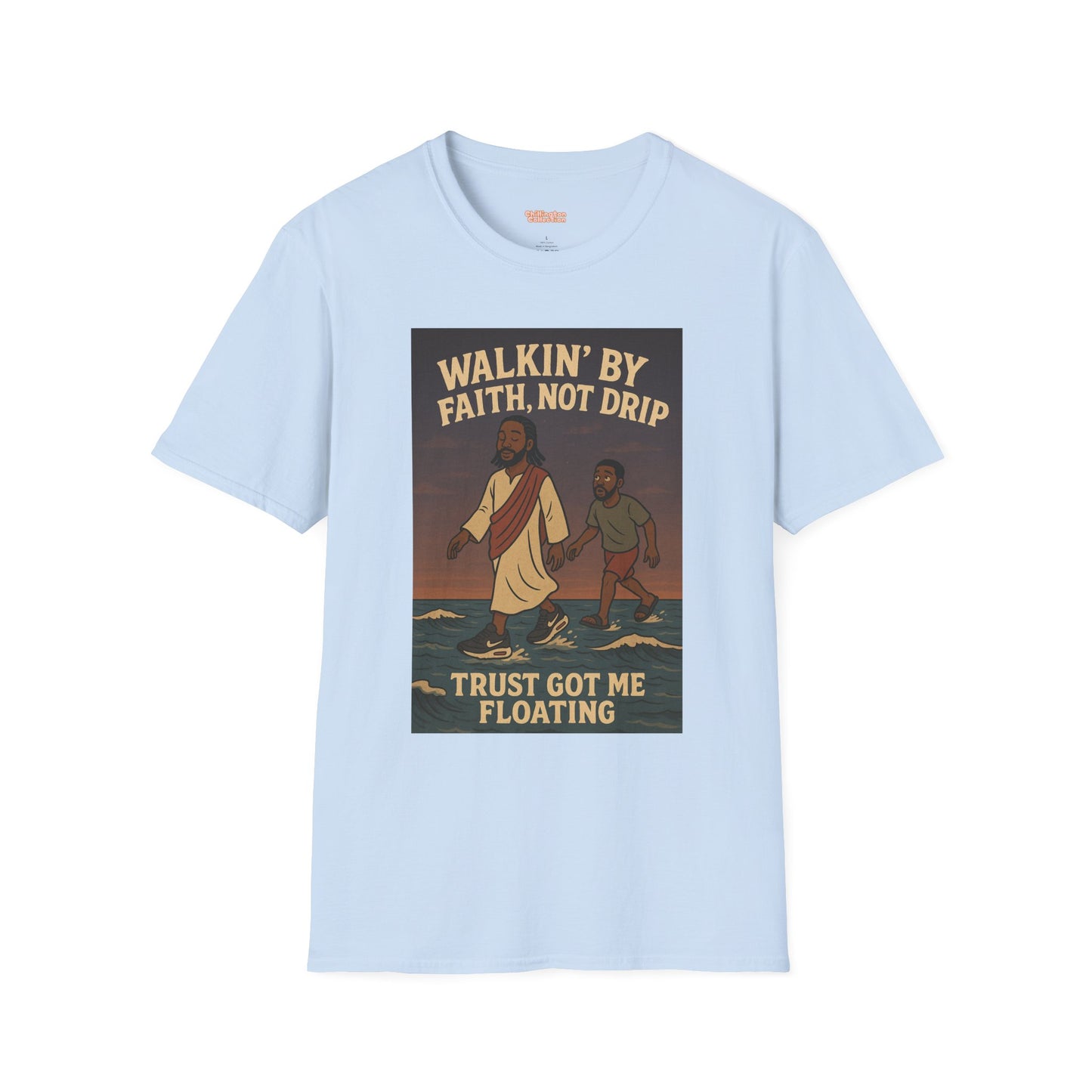 Walking By Faith Not Drip Unisex T-Shirt