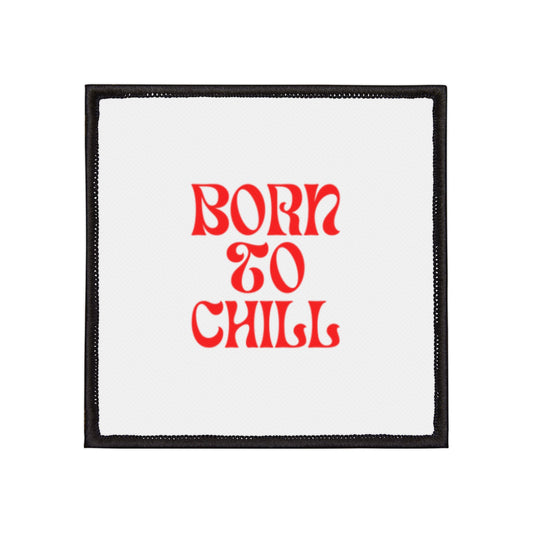 Born to Chill Iron-On Patch