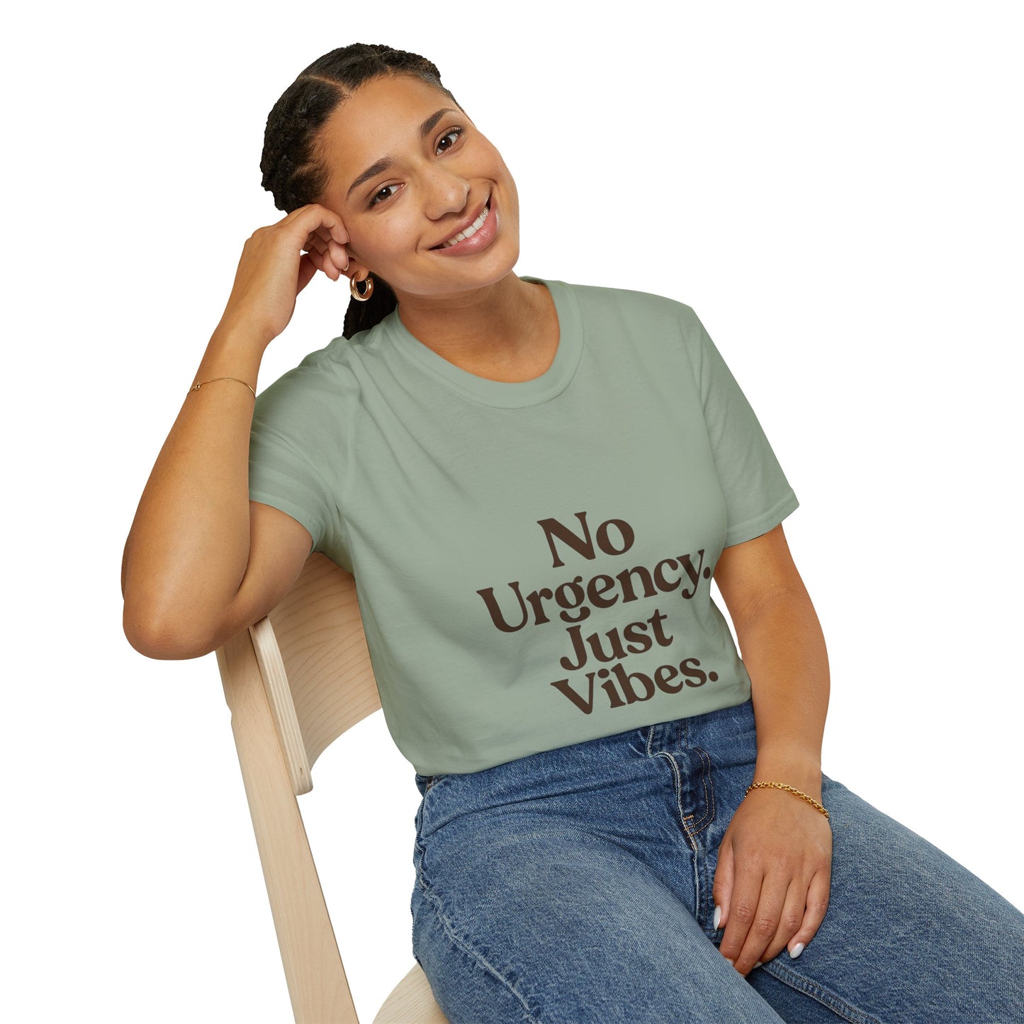 No Urgency Vibes Unisex T-Shirt