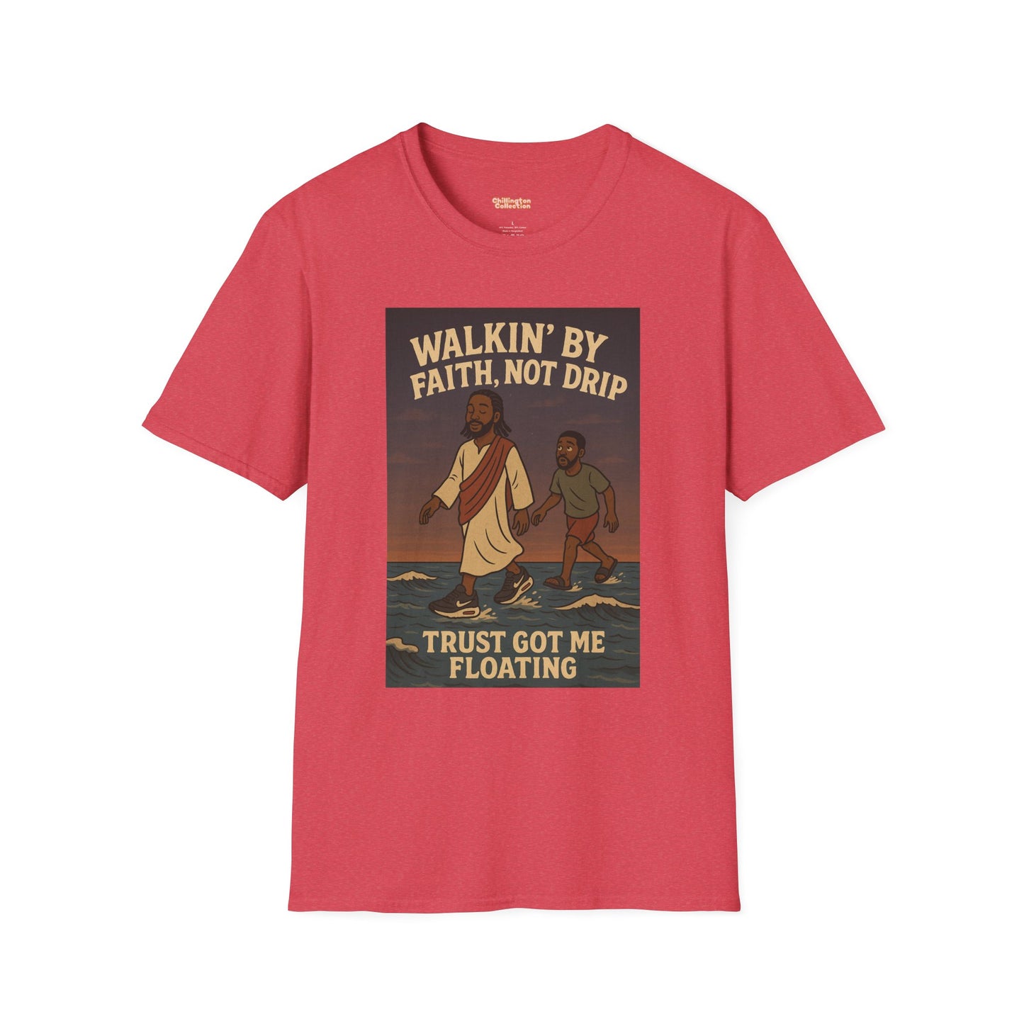 Walking By Faith Not Drip Unisex T-Shirt