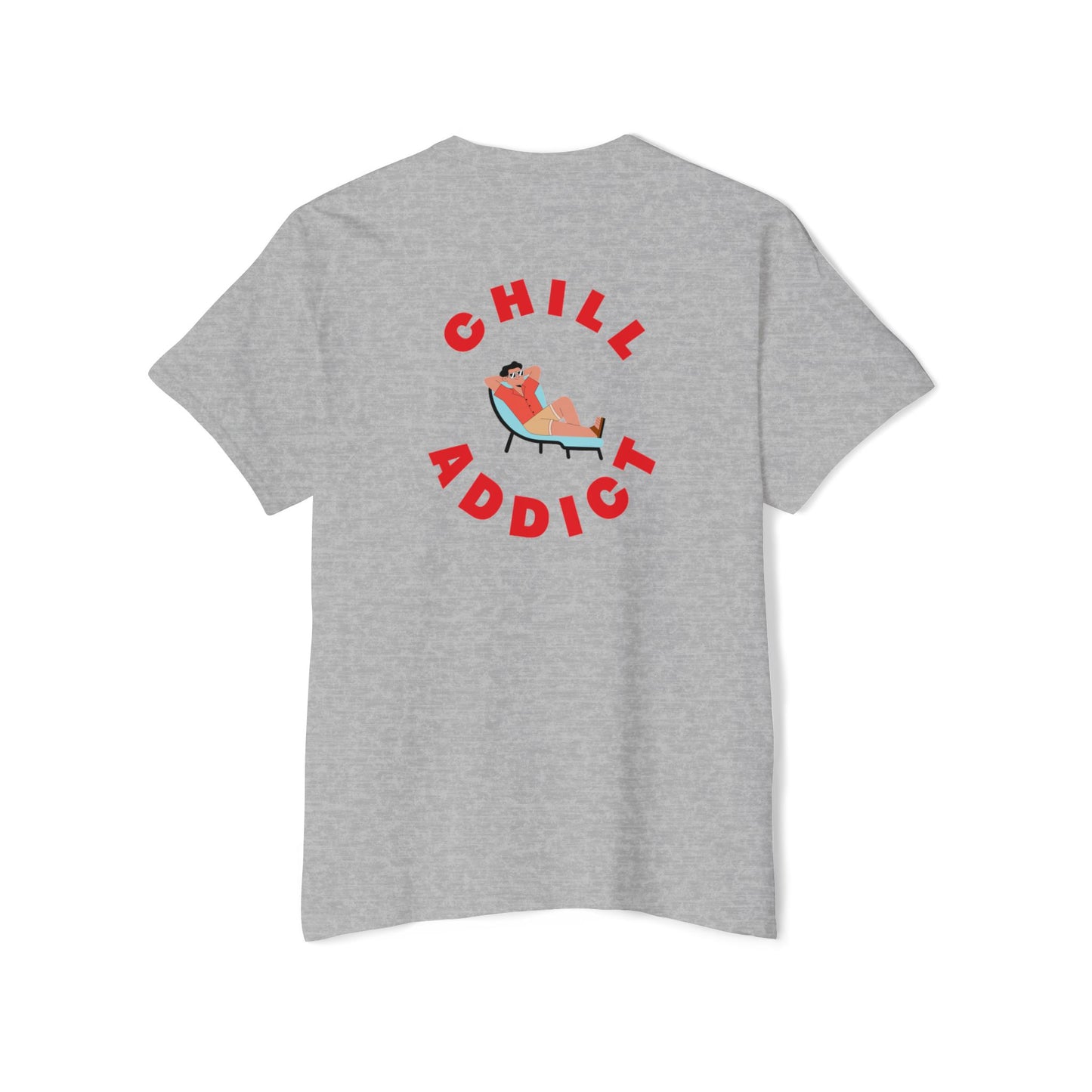 Unisex Chill Addict T-shirt