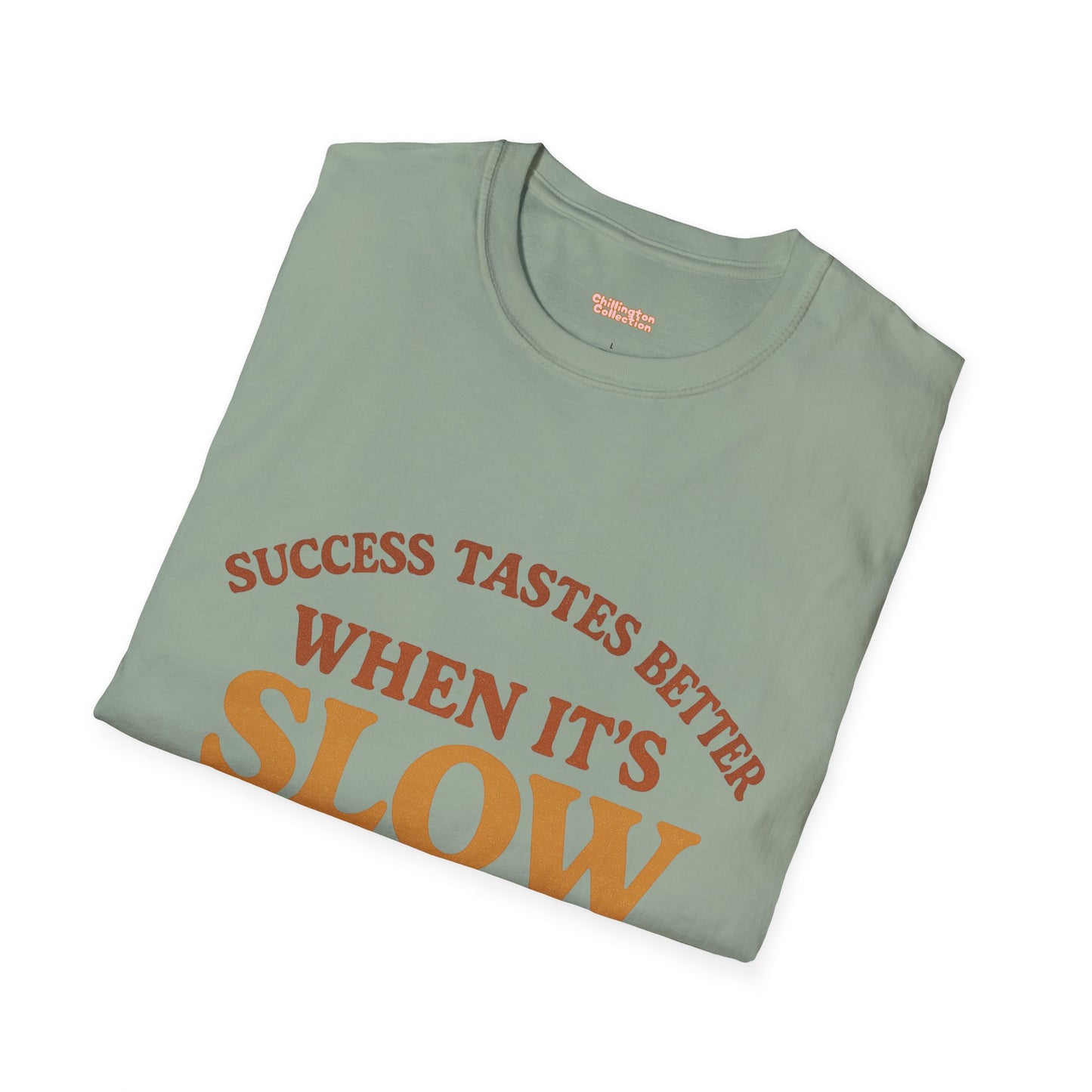 Success Taste Better Unisex T-Shirt