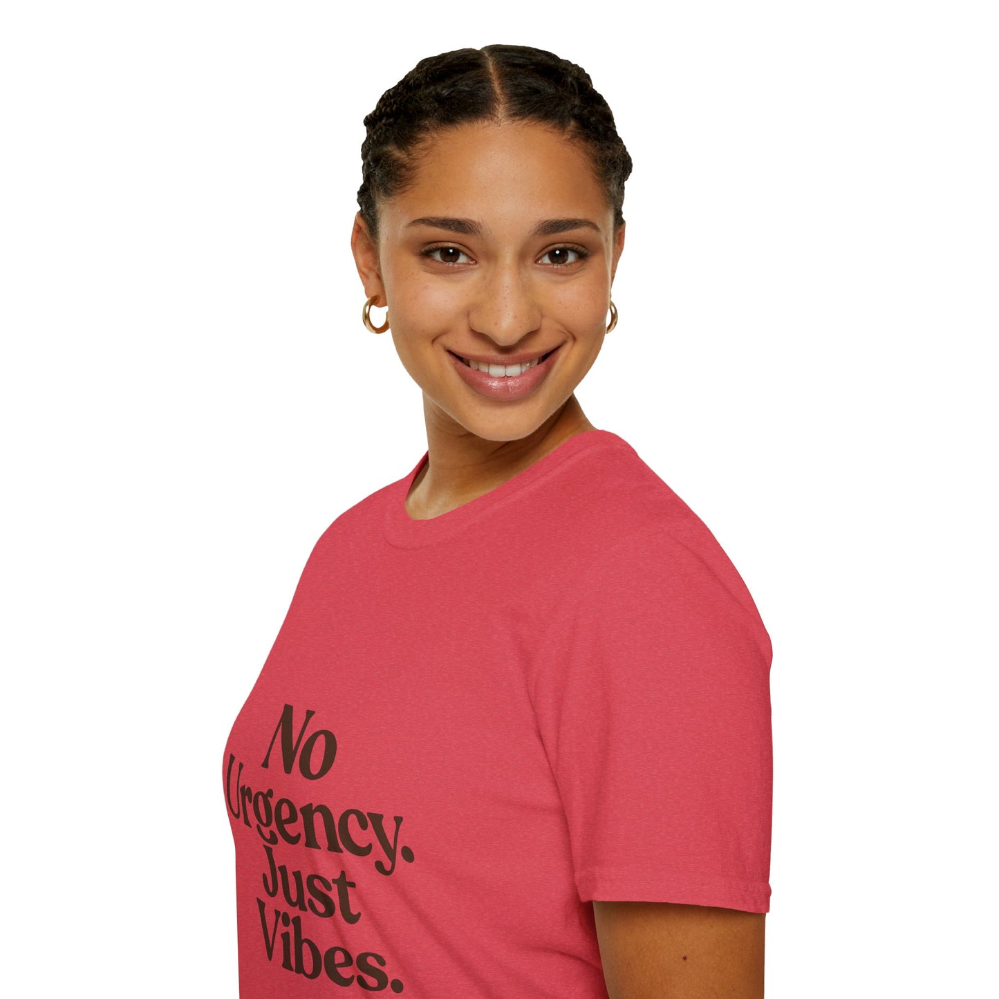No Urgency Vibes Unisex T-Shirt