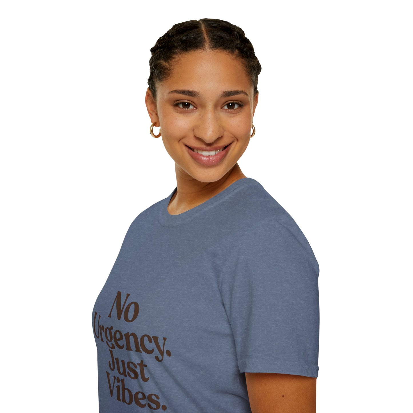 No Urgency Vibes Unisex T-Shirt