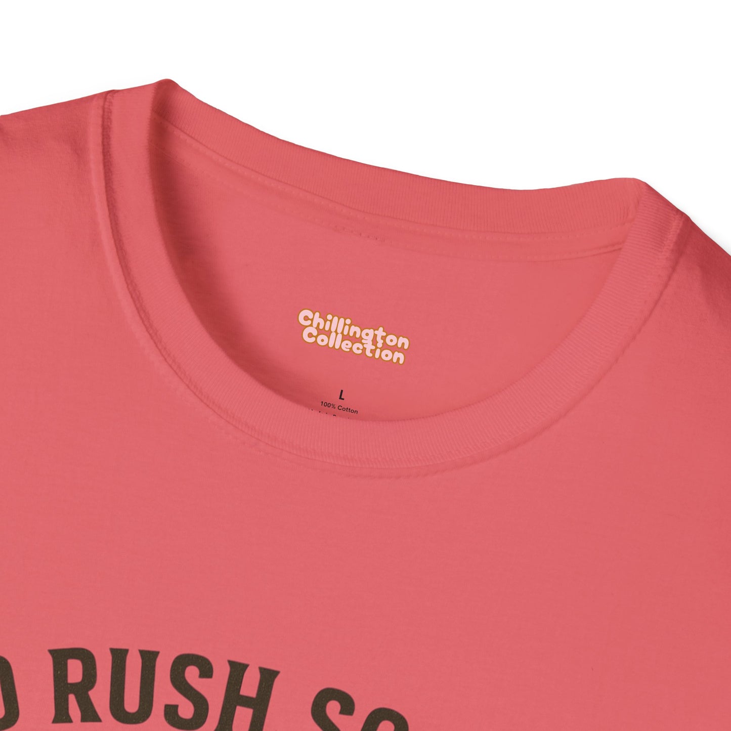 No Rush Society Unisex T-Shirt