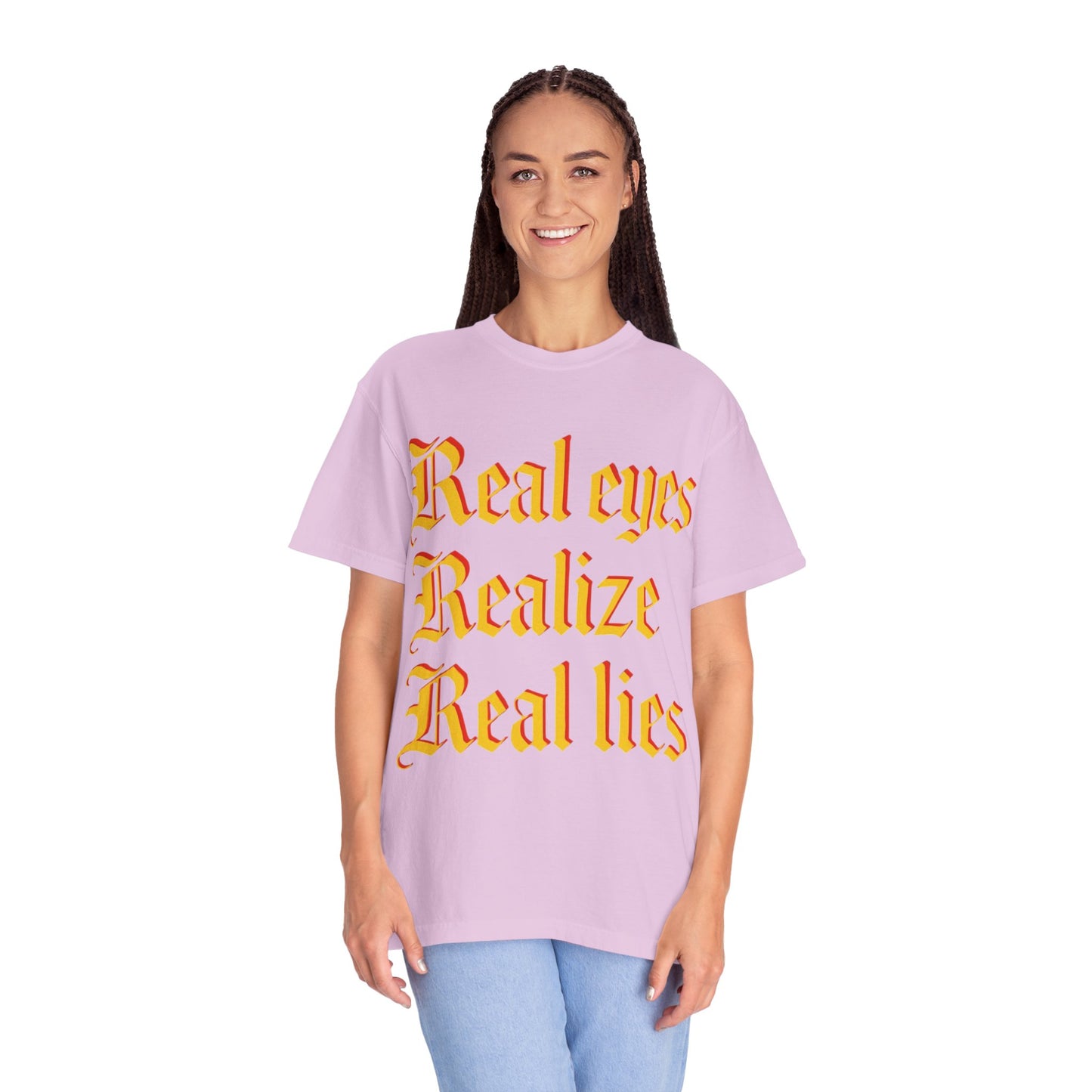 "Real Eyes Realize Real Lies" Graphic T-Shirt — Bold Statement Tee