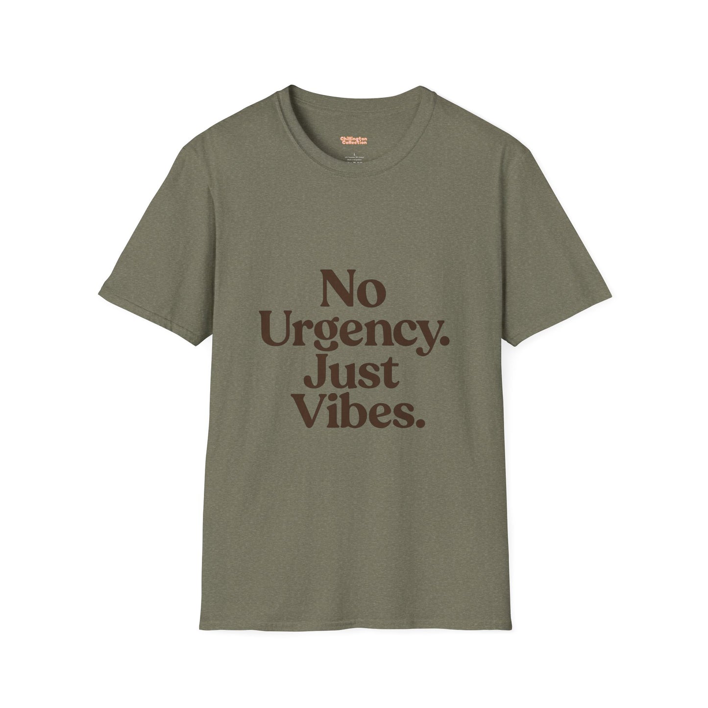 No Urgency Vibes Unisex T-Shirt