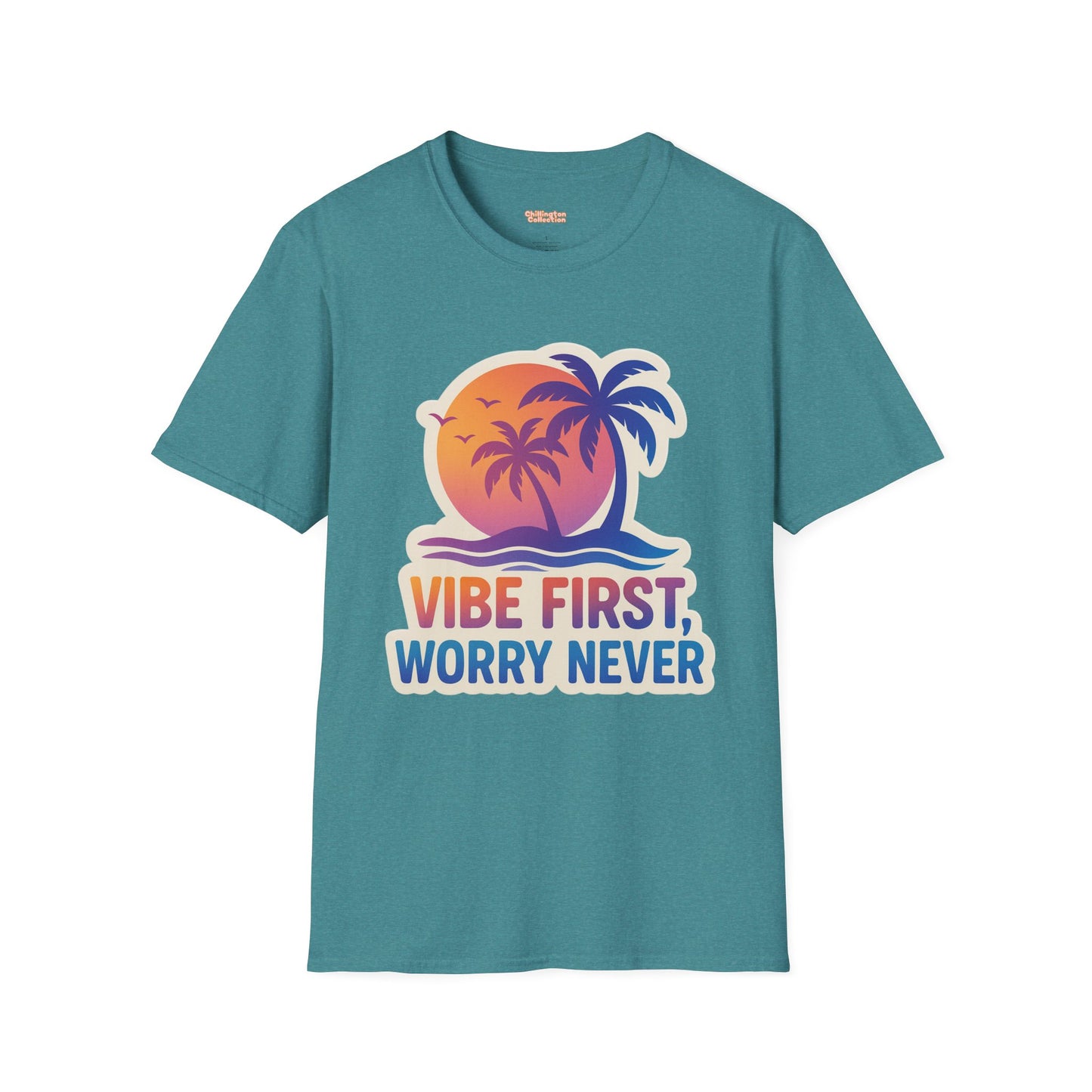 Vibe First Worry Never Unisex T-Shirt