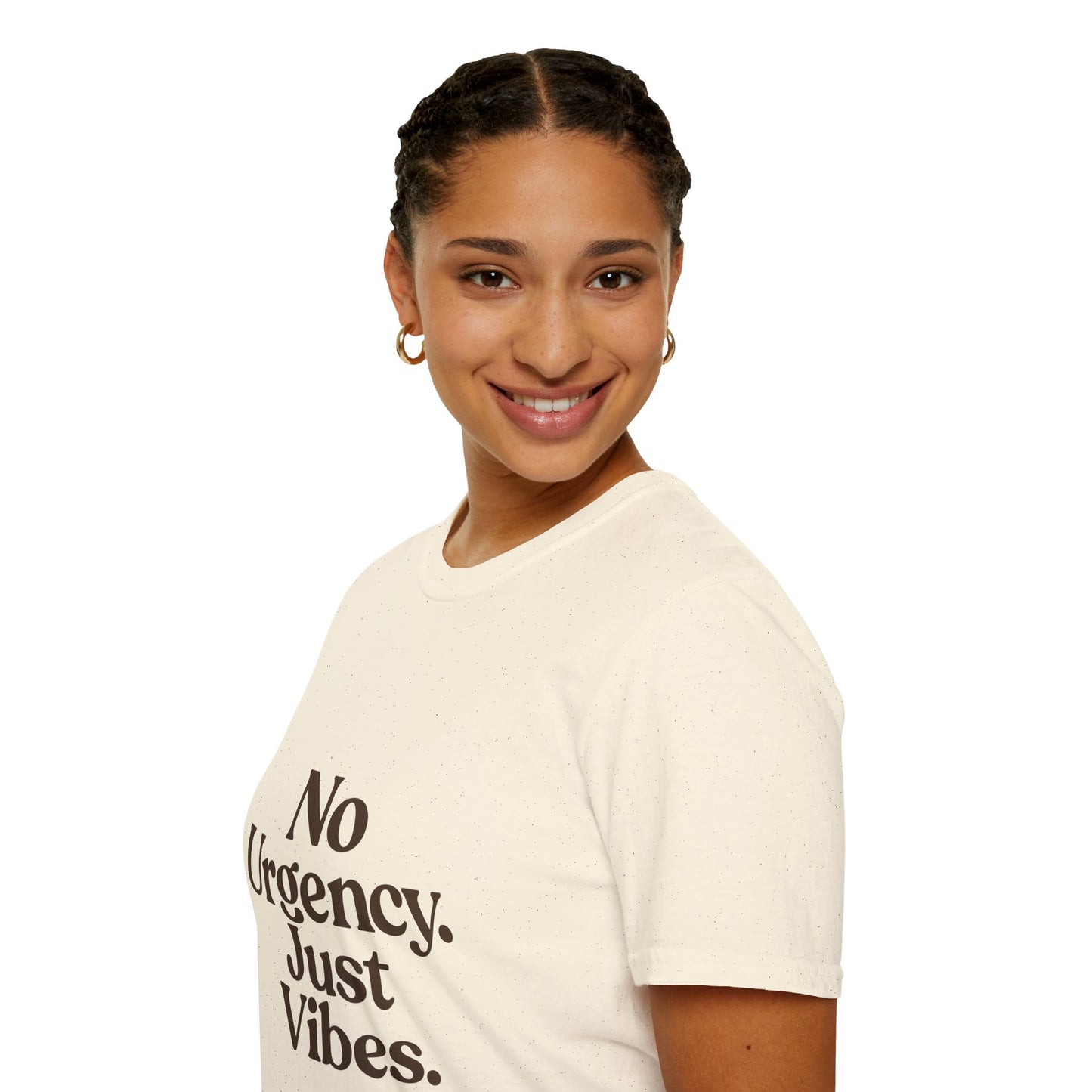 No Urgency Vibes Unisex T-Shirt
