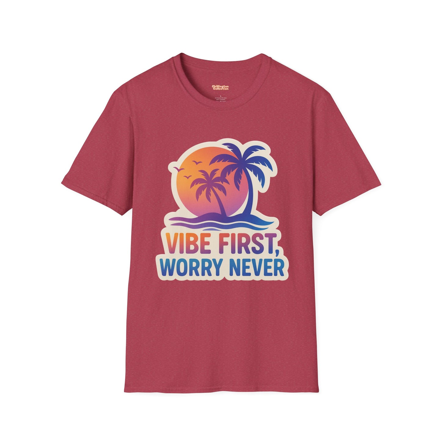 Vibe First Worry Never Unisex T-Shirt