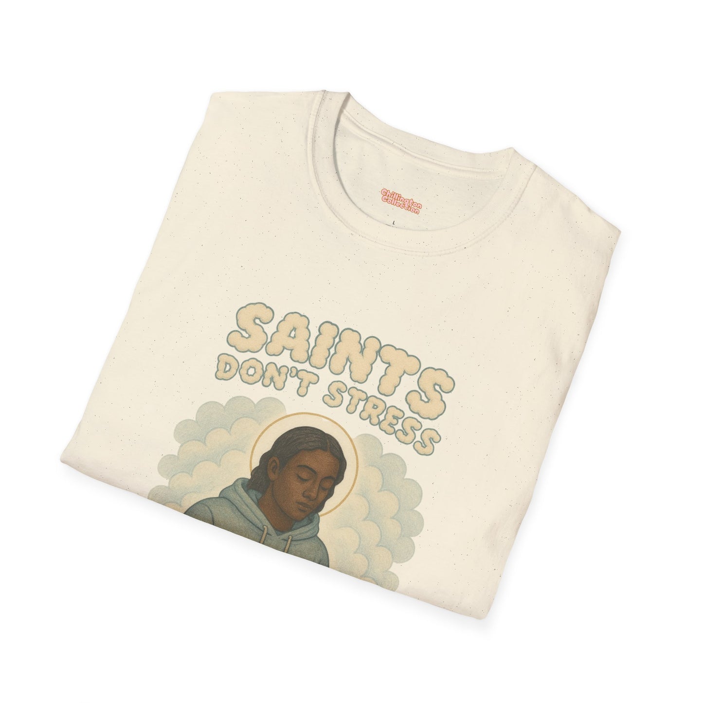 Saints Don't Stress Unisex T-Shirt