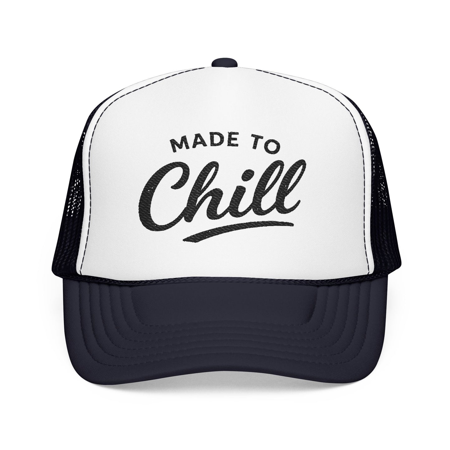 Made to Chill Trucker Hat