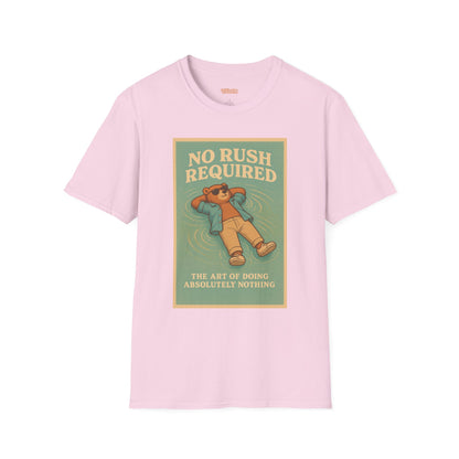 No Rush Required Unisex T-Shirt