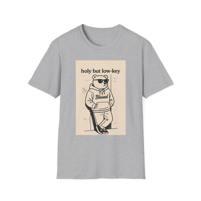 Holy But Low Key Unisex T-Shirt