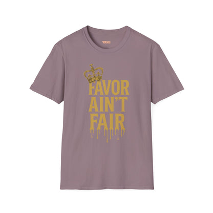 Favor Ain't Fair Unisex T-Shirt