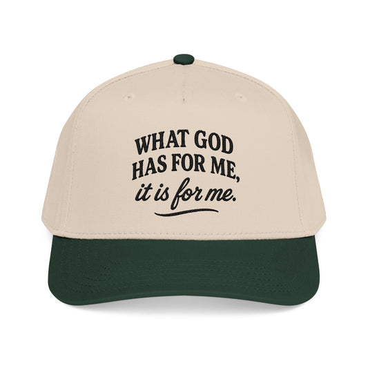 "What God Has For Me" Baseball Cap