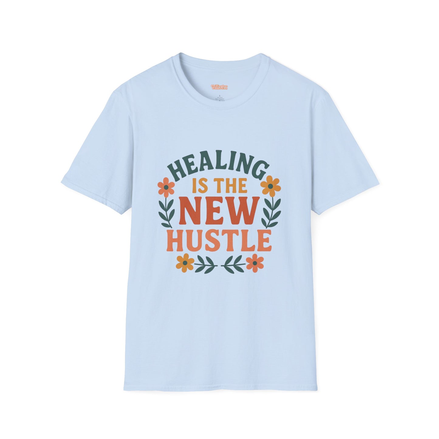 Healing Is The New Hustle Unisex T-Shirt