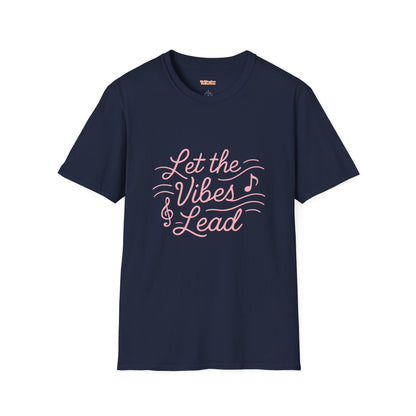 Let the Vibes Lead Unisex T-Shirt