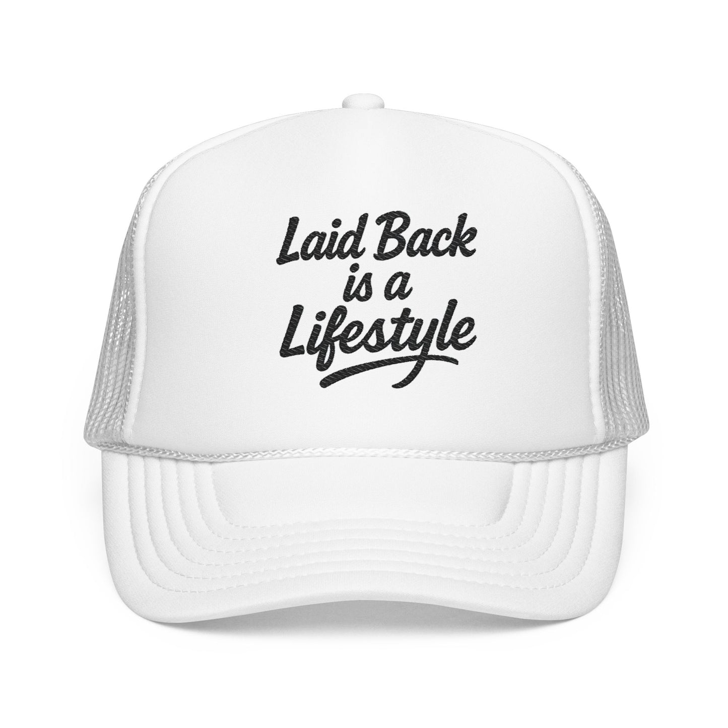 Laid Back Is a Lifestyle Trucker Hat