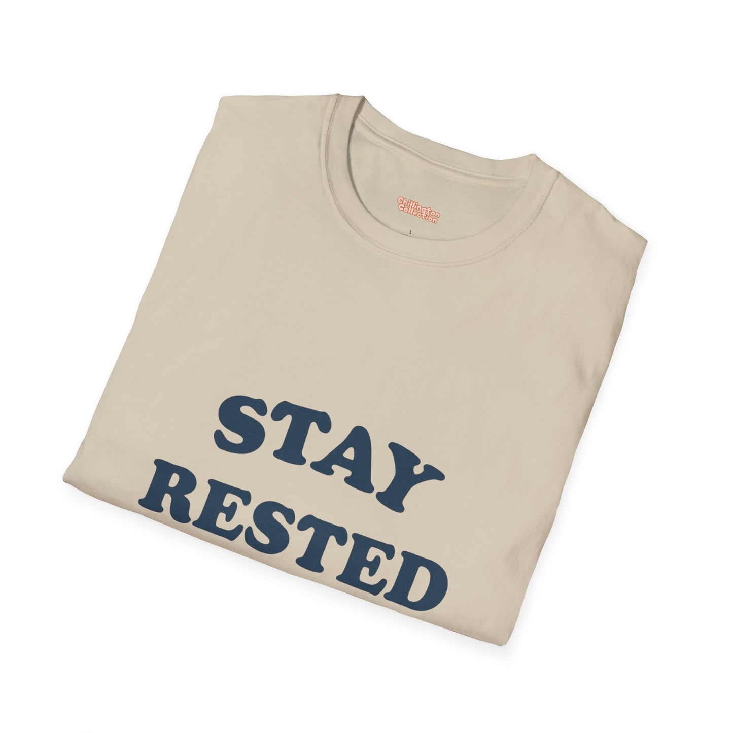 Stay Rested Unisex T-Shirt